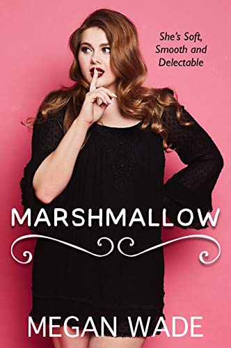 Marshmallow – Megan Wade